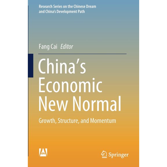 Research the Chinese Dream and China&apo China's Economic New Normal: Growth, Structure, and Momentum, (Paperback)