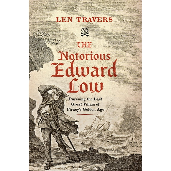 The Notorious Edward Low, (Hardcover)