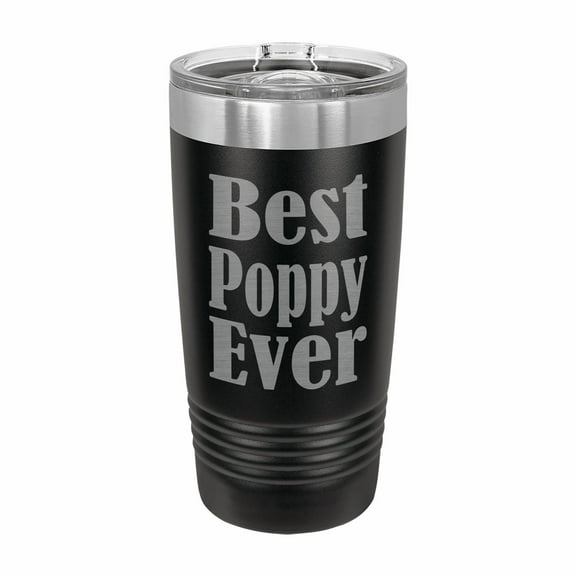 PrecisionNC Fathers Day Gift for Grandpa Best Poppy Ever Engraved Stainless Steel Travel Mug Tumbler with Lid 20 ounce Black