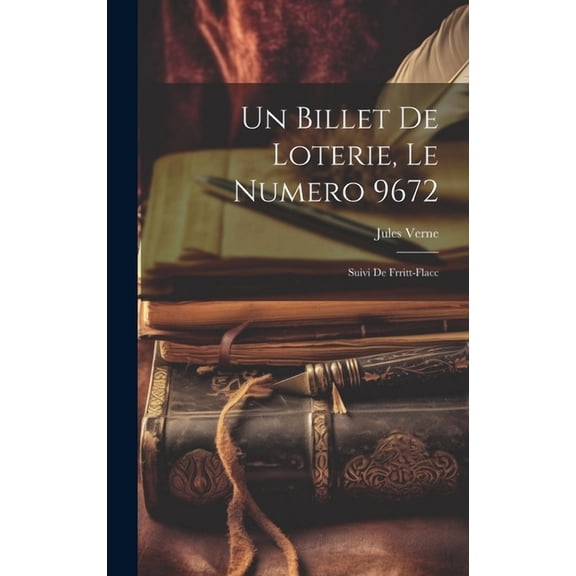 Un billet de loterie, le numero 9672; suivi de Frritt-Flacc (Hardcover)
