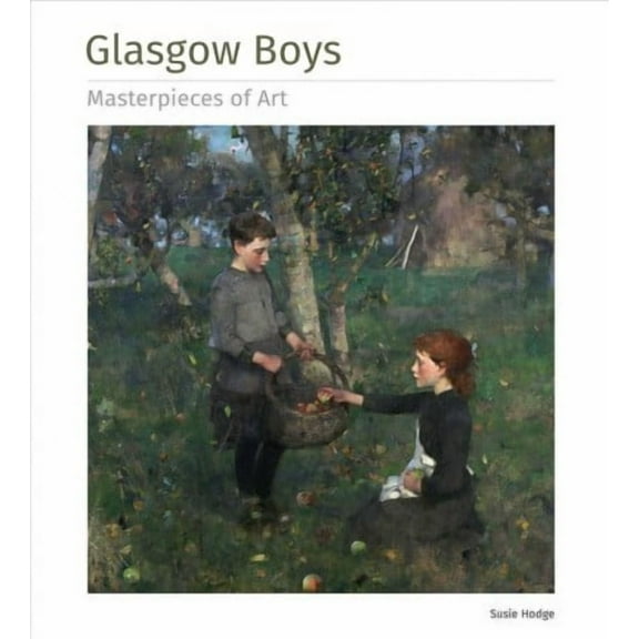 Masterpieces of Art: Glasgow Boys Masterpieces of Art (Hardcover)