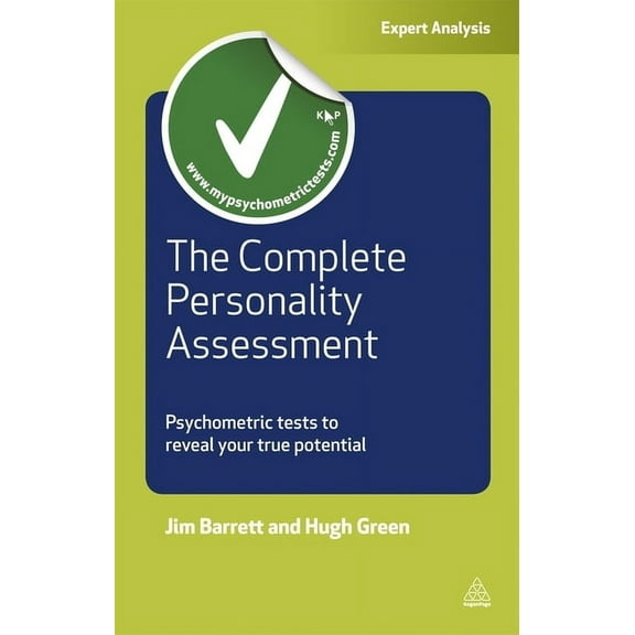 Testing The Complete Personality Assessment: Psychometric Tests to Reveal Your True Potential, (Paperback)