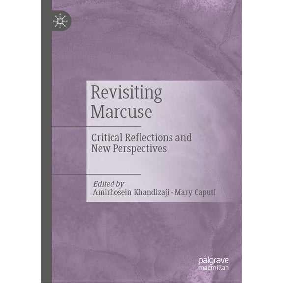 Revisiting Marcuse: Critical Reflections and New Perspectives, (Hardcover)