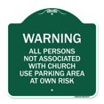 thumbnail image 1 of SignMission A-DES-GW-1818-22717 18 x 18 in. Designer Series Sign - Warning - All Persons Not Associated with Church Use Parking Area At Own Risk, Green & White, 1 of 1