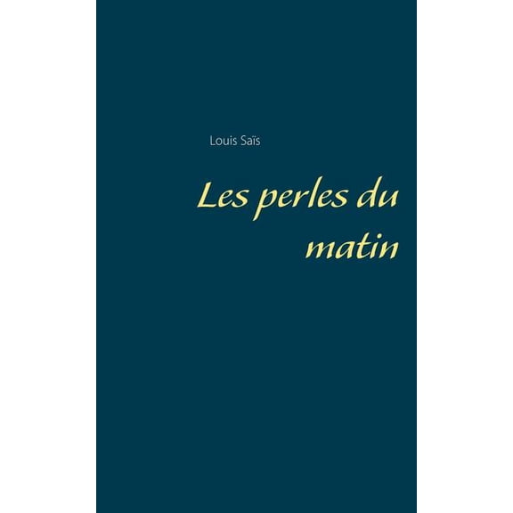 Les perles du matin, (Paperback)