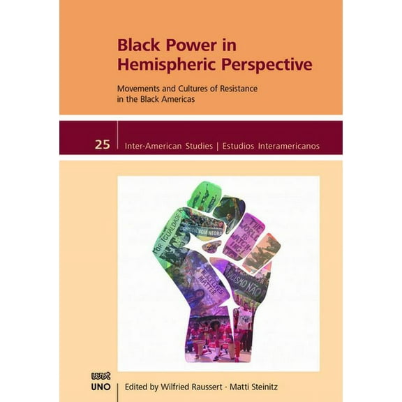 Inter-American Studies Black Power in Hemispheric Perspective: Movements and Cultures of Resistance in the Black Americas, (Paperback)