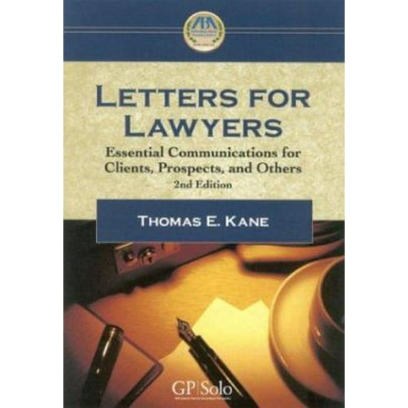 Pre-Owned Letters for Lawyers: Essential Communication for Clients, Prospects, and Others, (Paperback) 1590312678 9781590312674