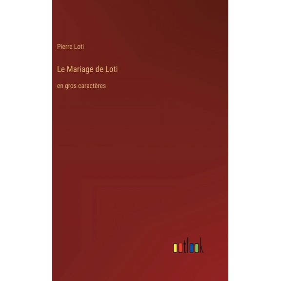 Le Mariage de Loti (Hardcover)