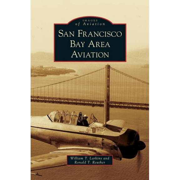 San Francisco Bay Area Aviation (Hardcover)
