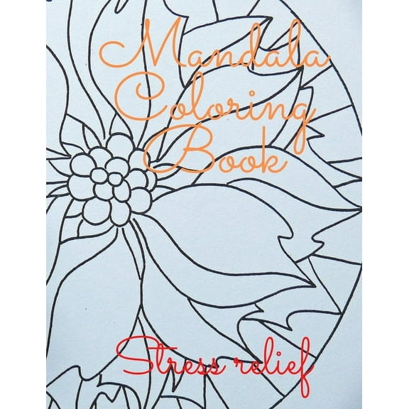 Mandala Coloring Book: Stress Relief (Paperback)