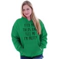 thumbnail image 5 of Feed Me Tacos and Tell Me Im Pretty Hoodie Sweatshirt Women Brisco Brands X, 5 of 6