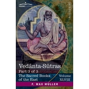 The Sacred Books of the East (Volume 48 of 50): Vednta-Stras, Part 3 of 3: With Commentary by Rmnuja (Paperback)