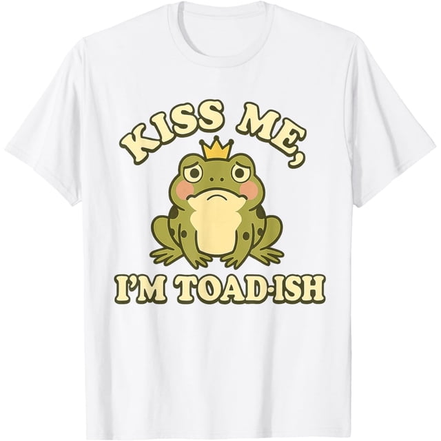 Kiss Me Im Toadish Funny Adult Humor Meme Camiseta