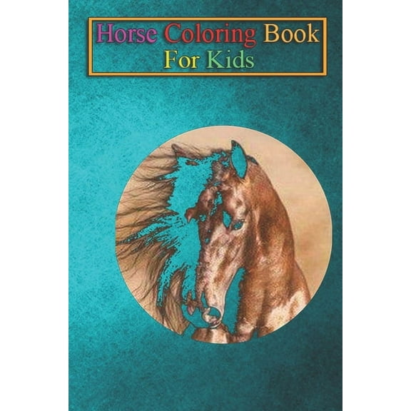 Horse Coloring Book For Kids: horse shirt Animal Coloring Book - For Kids Aged 3-8 (Fun Activities Books) (Paperback)