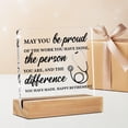 thumbnail image 3 of Nurse Retirement Gifts for Women, Nurse Appreciation Gifts, May You Be Proud of the Work Clear Acrylic Desk Decorative Sign for Home Office, 4x4 Inch, 3 of 4