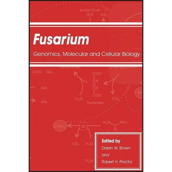 Fusarium: Genomics, Molecular and Cellular Biology, (Hardcover)