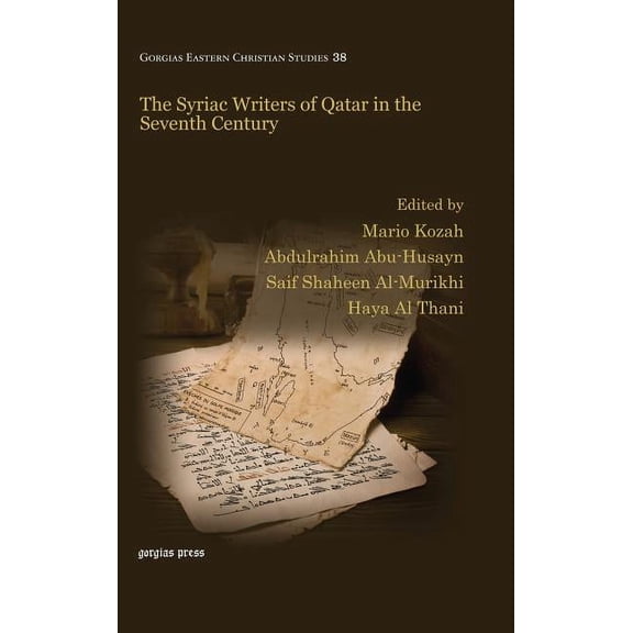 The Syriac Writers of Qatar in the Seventh Century (Hardcover)