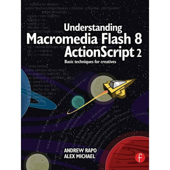 Understanding Macromedia Flash 8 ActionScript 2: Basic techniques for creatives, (Paperback)
