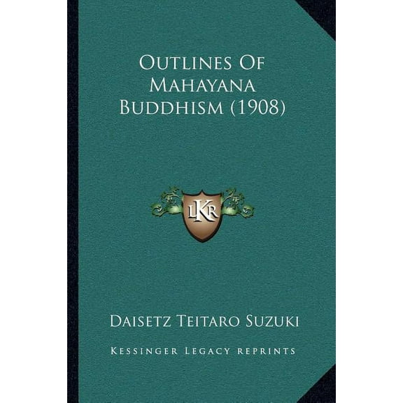 Outlines of Mahayana Buddhism (1908), (Paperback)