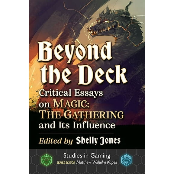 Studies in Gaming Beyond the Deck: Critical Essays on Magic: The Gathering and Its Influence, (Paperback)
