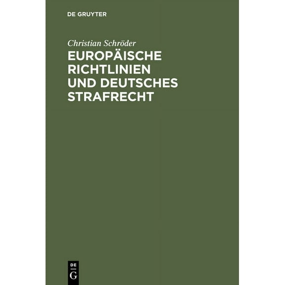 Europäische Richtlinien und deutsches Strafrecht, (Hardcover)