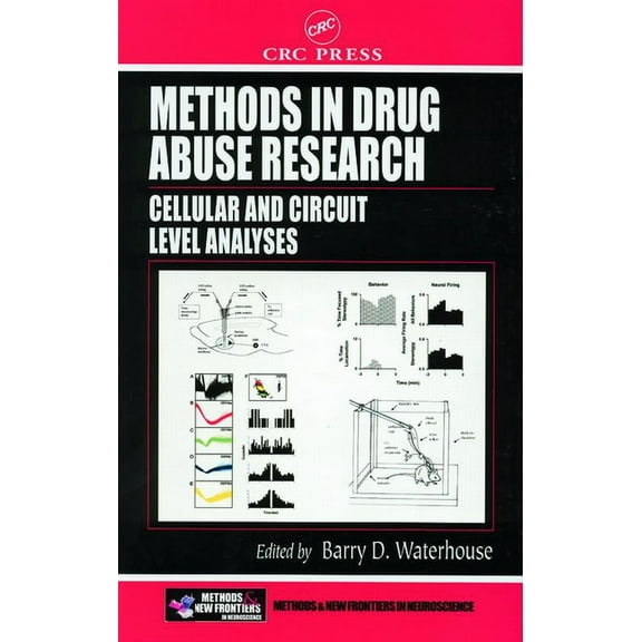 Frontiers in Neuroscience Methods in Drug Abuse Research: Cellular and Circuit Level Analyses, (Hardcover)