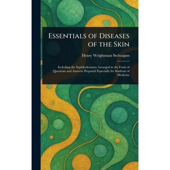 Essentials of Diseases of the Skin, (Hardcover)