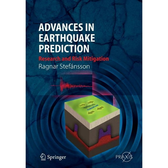 Advances in Earthquake Prediction: Research and Risk Mitigation, (Paperback)