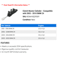 thumbnail image 2 of Clutch Master Cylinder - Compatible with 2003 - 2016 BMW Z4 2004 2005 2006 2007 2008 2009 2010 2011 2012 2013 2014 2015, 2 of 2