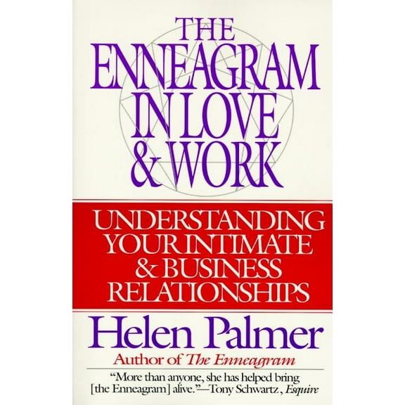 The Enneagram in Love and Work: Understanding Your Intimate and Business Relationships, (Paperback)