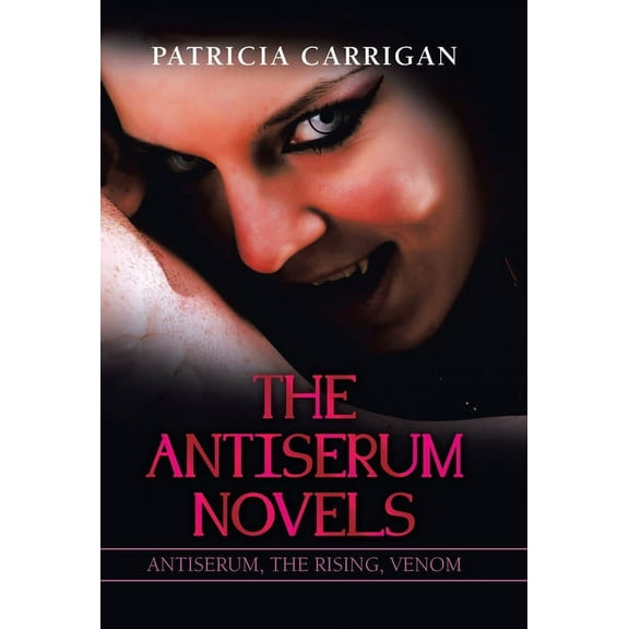 The Antiserum Novels (Hardcover)