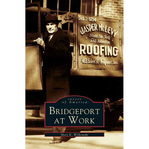 Bridgeport at Work (Hardcover)