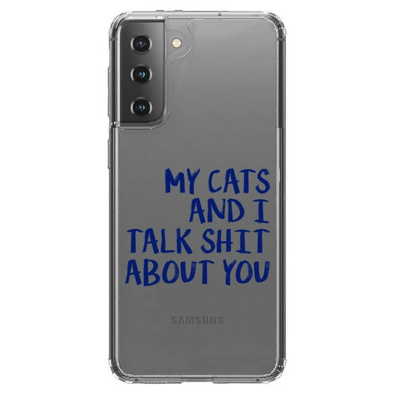 DistinctInk Clear Shockproof Hybrid Case for Galaxy S21  PLUS 5G (6.7" Screen) - TPU Bumper Acrylic Back Tempered Glass Screen Protector - My Cats And I Talk S**t About You