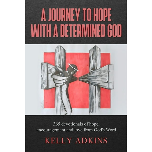 A Journey to Hope With a Determined God (Paperback)