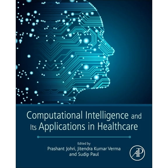 Computational Intelligence and Its Applications in Healthcare, (Paperback)