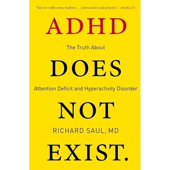 Pre-Owned ADHD Does Not Exist: The Truth about Attention Deficit and Hyperactivity Disorder (Paperback) 0062266748 9780062266743