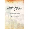 thumbnail image 1 of Charles Godfrey Leland a biography Volume 2 1906 [Relié], 1 of 1