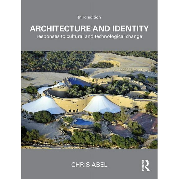 Architecture and Identity: Responses to Cultural and Technological Change, (Hardcover)