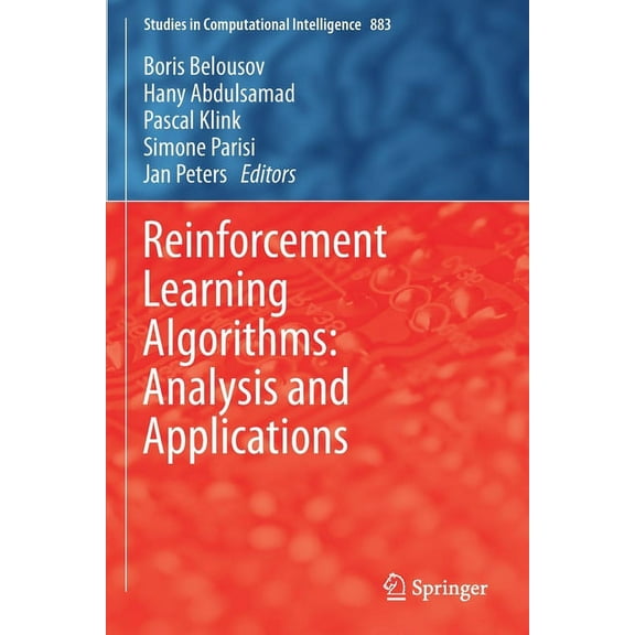 Studies in Computational Intelligence Reinforcement Learning Algorithms: Analysis and Applications, Book 883, (Paperback)