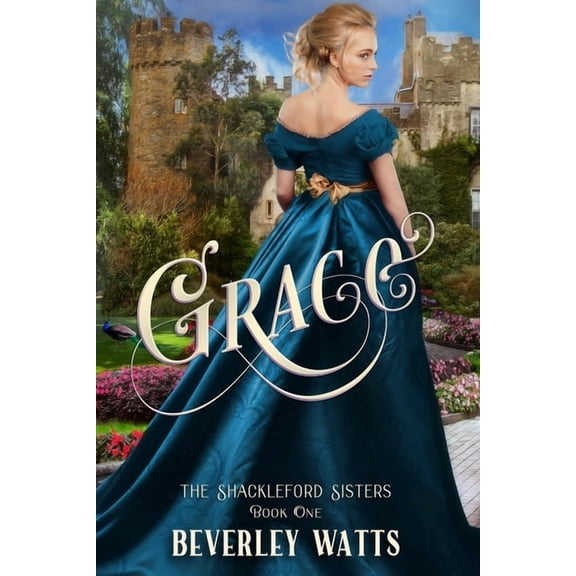 The Shackleford Sisters Grace (The Shackleford Sisters Book 1), Book 1, (Paperback)