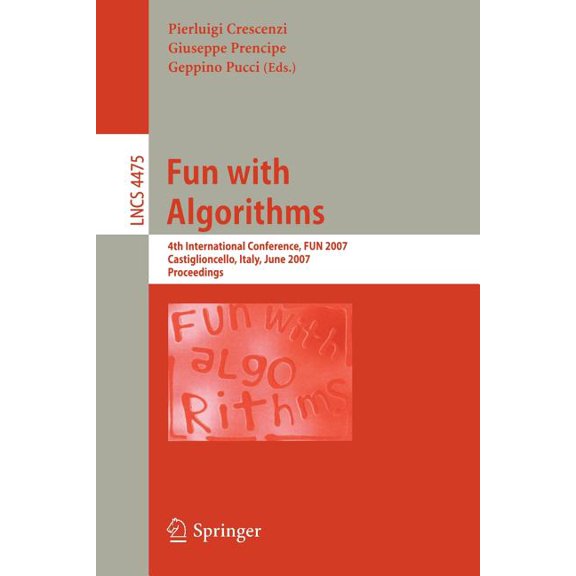 Fun with Algorithms: 4th International Conference, FUN 2007 Castiglioncello, Italy, June 3-5, 2007 Proceedings, (Paperback)