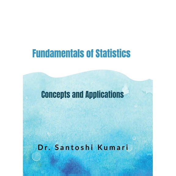 Fundamentals of Statistics: Concepts and Applications, (Hardcover)