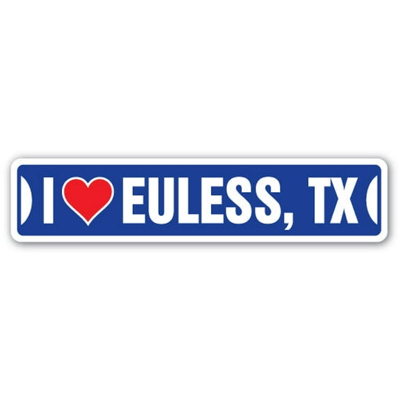 SignMission SSIL-Euless Tx Street Sign - I Love Euless, Texas