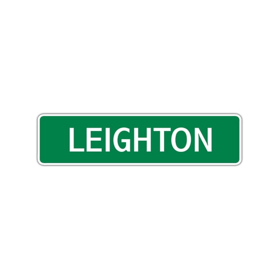 Leighton Boys Children Name Decoration Label Indoor Outdoor Unique Wall Novelty Letter Printed Plaque Aluminum Metal Sign 4"x18"