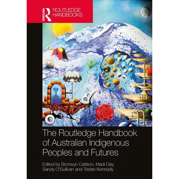Routledge Anthropology Handbooks The Routledge Handbook of Australian Indigenous Peoples and Futures, (Paperback)