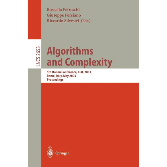 Lecture Notes in Computer Science Algorithms and Complexity: 5th Italian Conference, Ciac 2003, Rome, Italy, May 28-30, 2003, Proceedings, Book 2653, (Paperback)