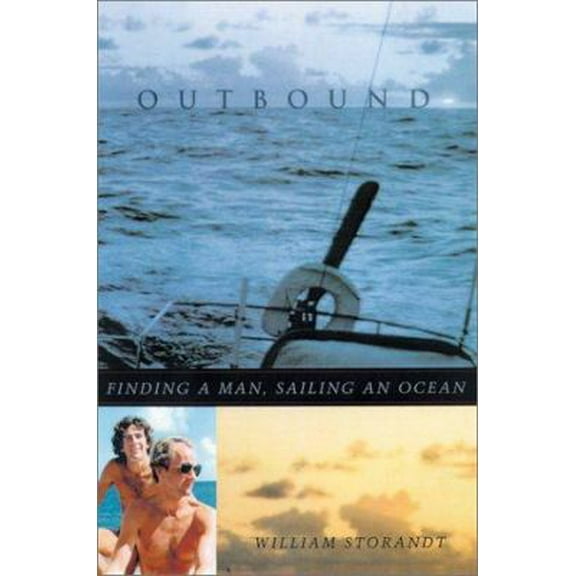 Pre-Owned Outbound: Finding a Man, Sailing an Ocean (Hardcover) 0299174603 9780299174606