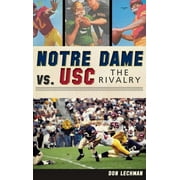 Notre Dame vs. USC: The Rivalry (Hardcover)