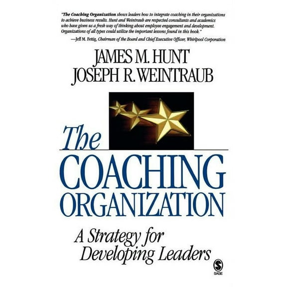 The Coaching Organization: A Strategy for Developing Leaders, (Hardcover)