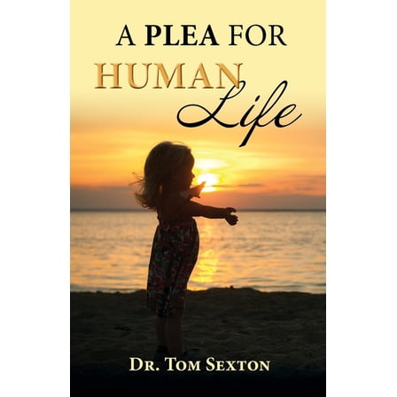 A Plea For Human Life, (Paperback)